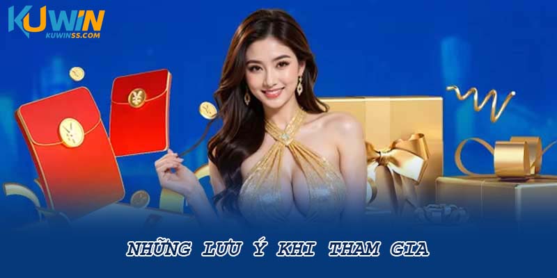 Những lưu ý khi tham gia